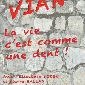 Vian, la vie c’est comme une dent