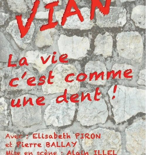 Vian, la vie c’est comme une dent Vian, la vie c’est comme une dent